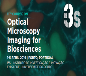 Course on Optical Microscopy Imaging for Bioscience – 11th Edition @ i3S